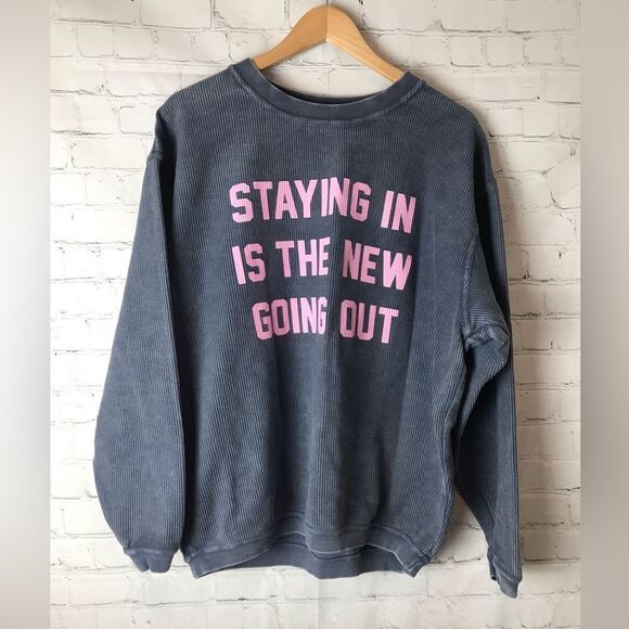 Chika-D Sweaters - Chika-D Sweatshirt Gray “Staying In Is The New Going Out” Medium